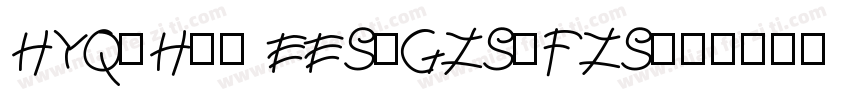 HYQiHei EES-GZS-FZS字体转换